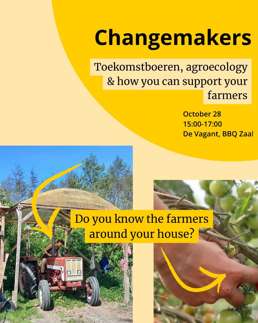 Changemakers poster showing farmers and tomato plants, 28 October, 15:00 to 17:00 at De Vagant.